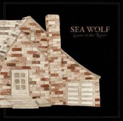Sea Wolf : Leaves in the River
